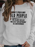 Don't Piss Off Old People Sweater